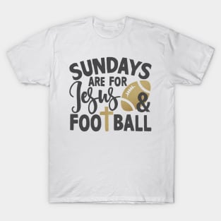 sundays are for jesus and football T-Shirt